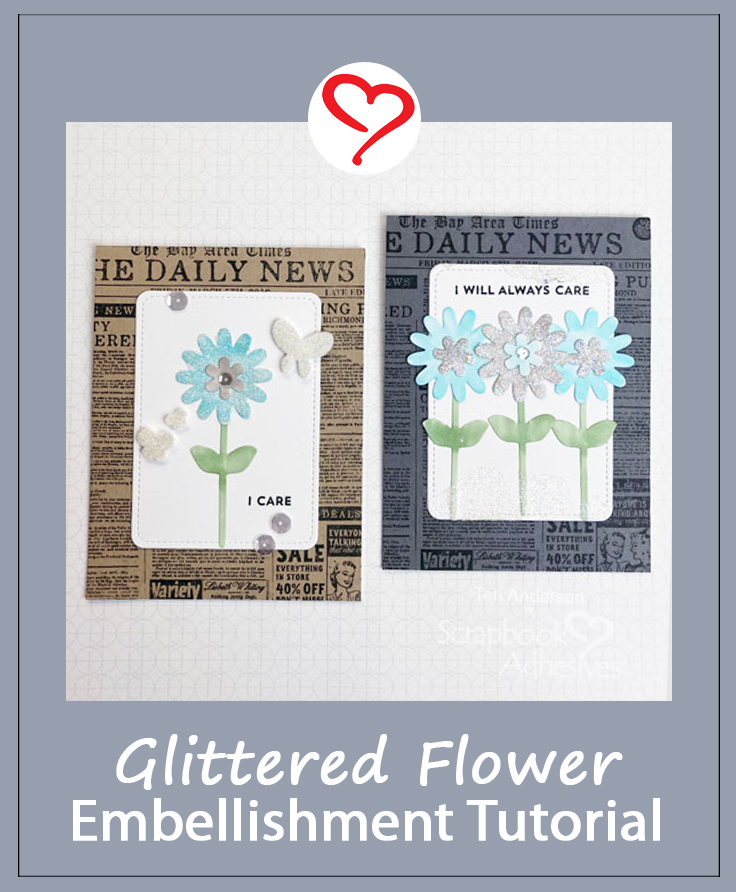 Glittered Flowers for Cards Tutorial by Teri Anderson for Scrapbook Adhesives by 3L Pinterest