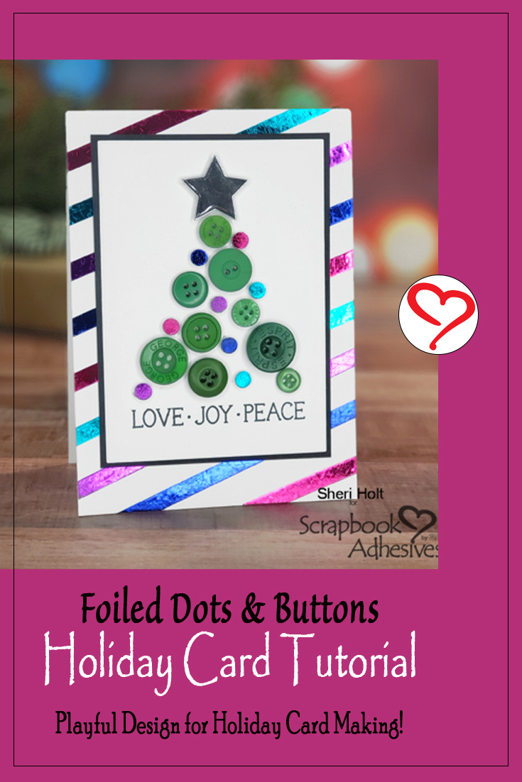 Foiled Dots and Buttons Holiday Card by Sheri Holt for Scrapbook Adhesives by 3L Pinterest