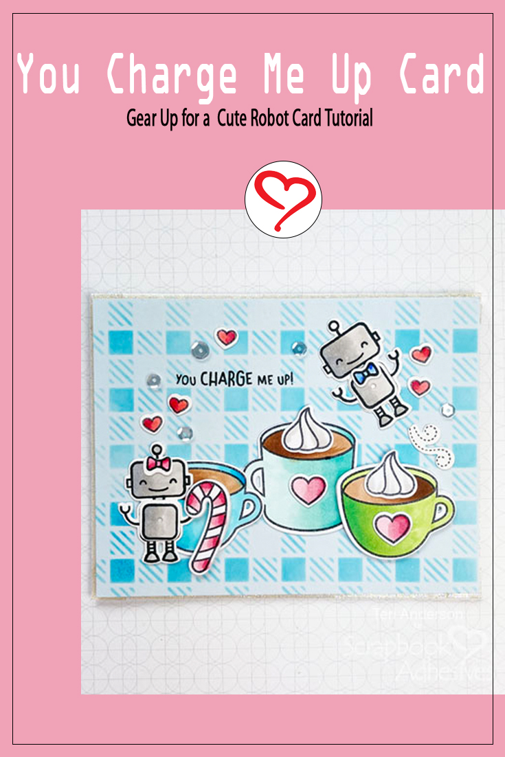 Robot Coffee Card with 2020 Fall/Winter Coffee Lovers Blog Hop by Teri Anderson for Scrapbook Adhesives by 3L Pinterest