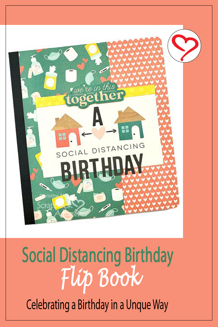 Social Distancing FlipBook by Christine Meyer for Scrapbook Adhesives by 3L Pinterest