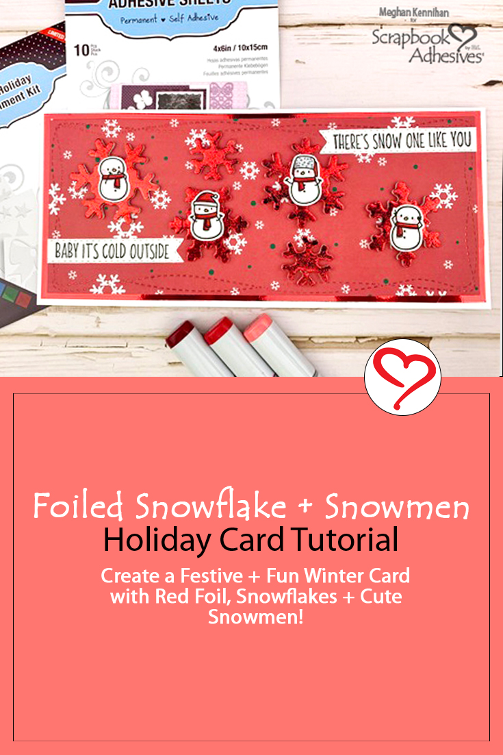 Foiled Snowflake + Snowmen Holiday Card by Meghan Kennihan for Scrapbook Adhesives by 3L Pinterest