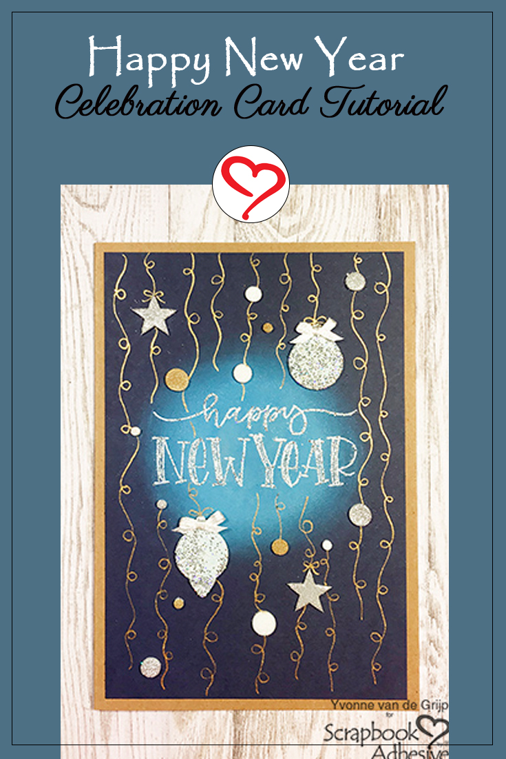 Happy New Year Celebration Card by Yvonne van de Grijp for Scrapbook Adhesives by 3L Pinterest