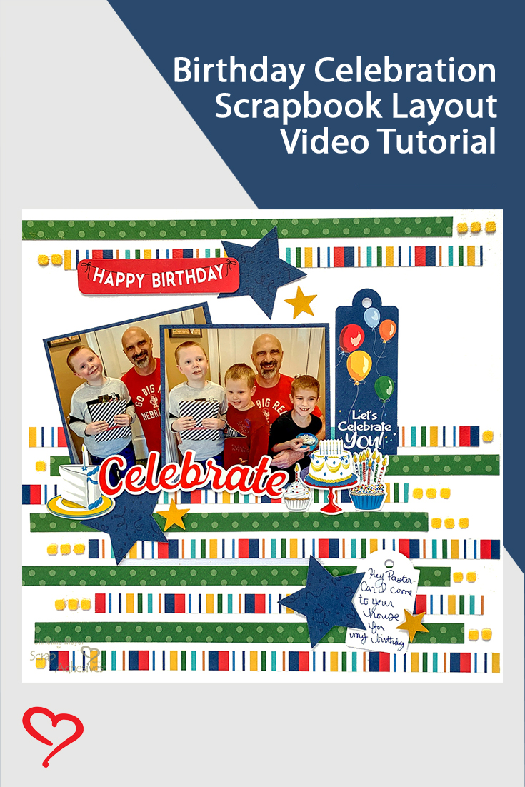 Birthday Celebration Layout by Christine Meyer using Scrapbook Adhesives by 3L Pinterest