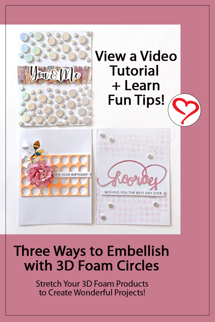 Three Ways to Embellish with 3D Foam Circles by Margie Higuchi for Scrapbook Adhesives by 3L Pinterest