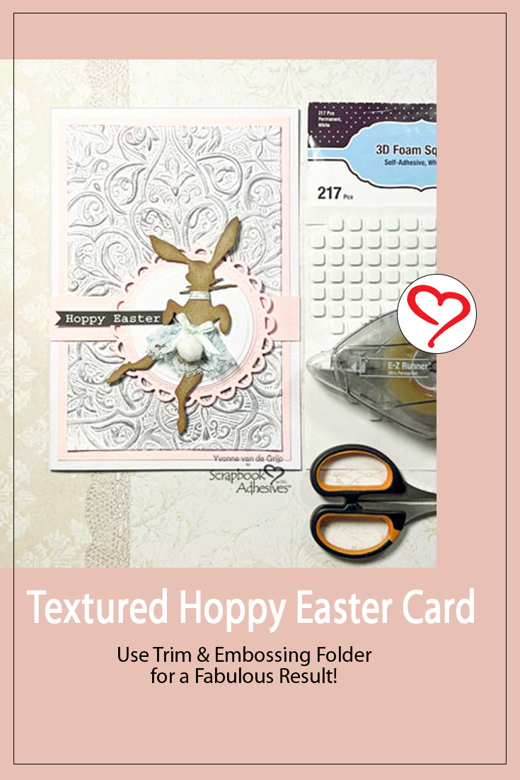 Textured Hoppy Easter Card by Yvonne van de Grjip for Scrapbook Adhesives by 3L Pinterest