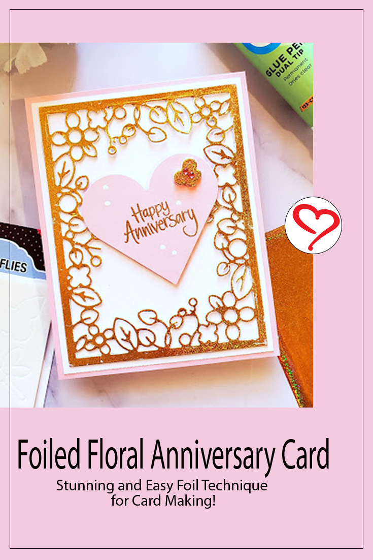 Foiled Floral Anniversary Card by Jamie Martin for Scrapbook Adhesives by 3L Pinterest