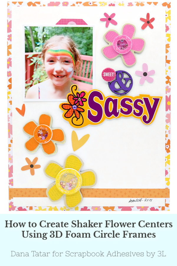 3D Foam Circle Frames Shakers by Dana Tatar for Scrapbook Adhesives by 3L Pinterest