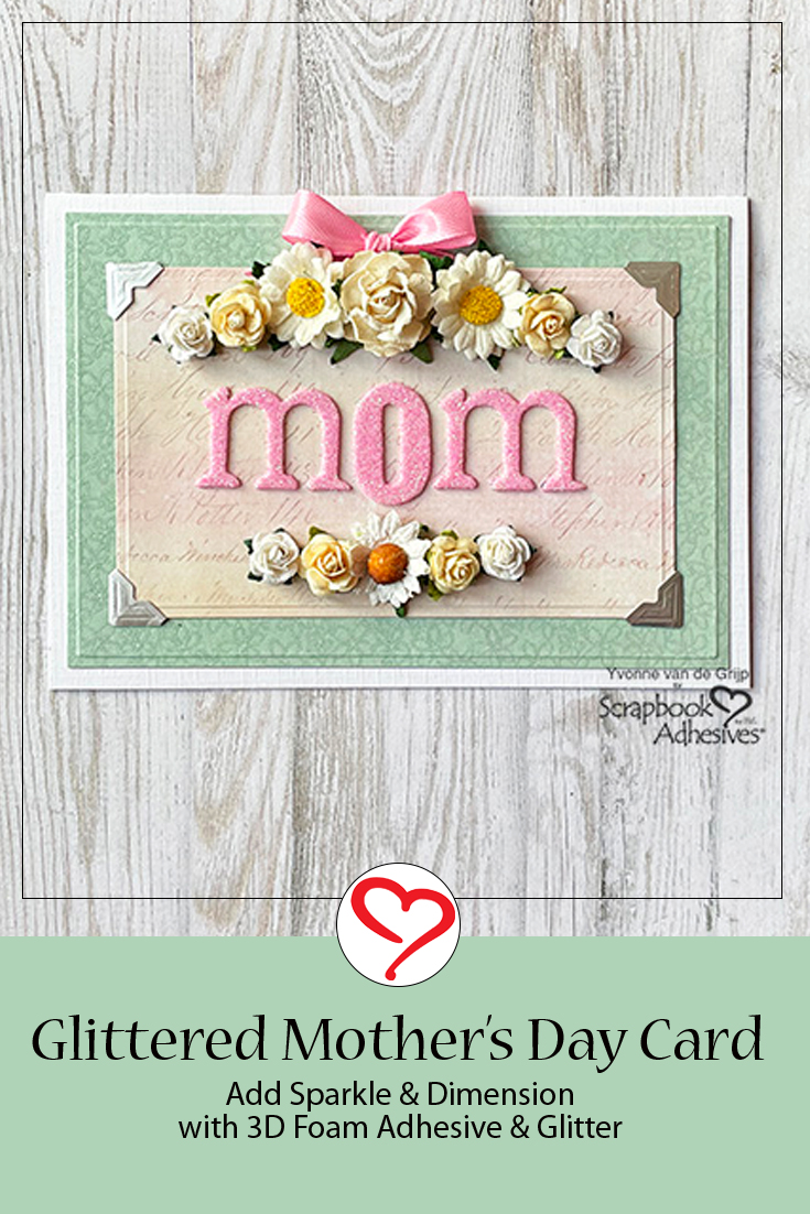 Glittered Mother's Day Card by Yvonne van de Grijp for Scrapbook Adhesives by 3L Pinterest