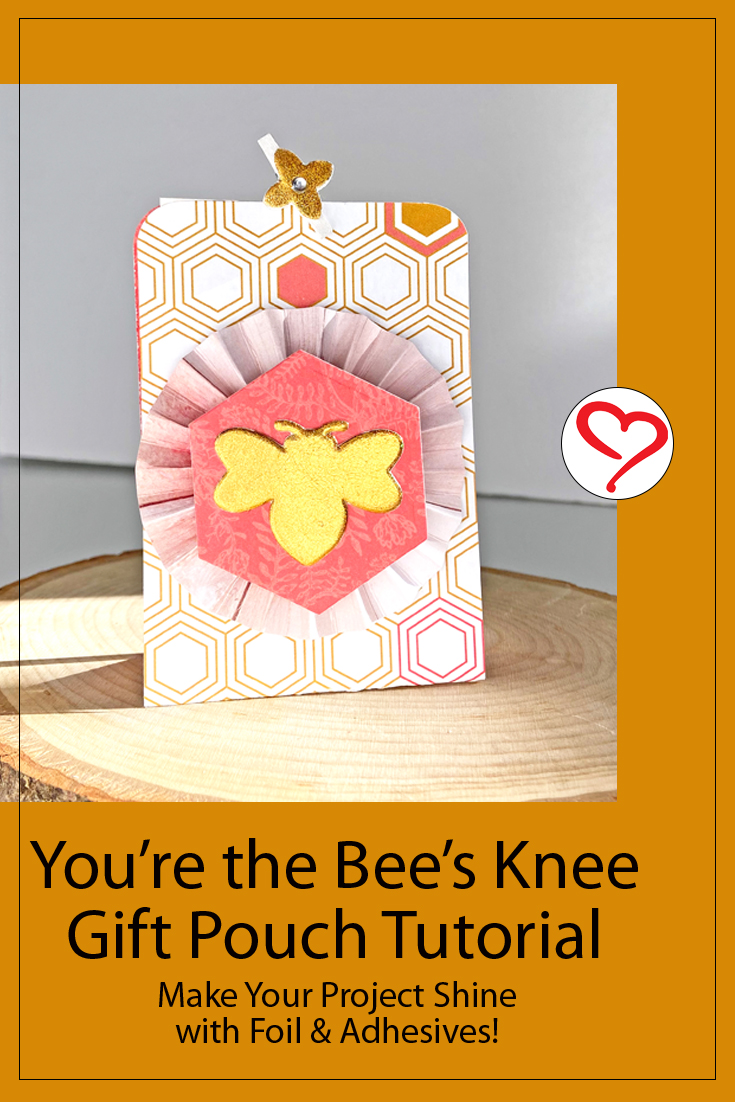 You're the Bees Knee Pouch by Margie Higuchi for Scrapbook Adhesives by 3L Pinterest
