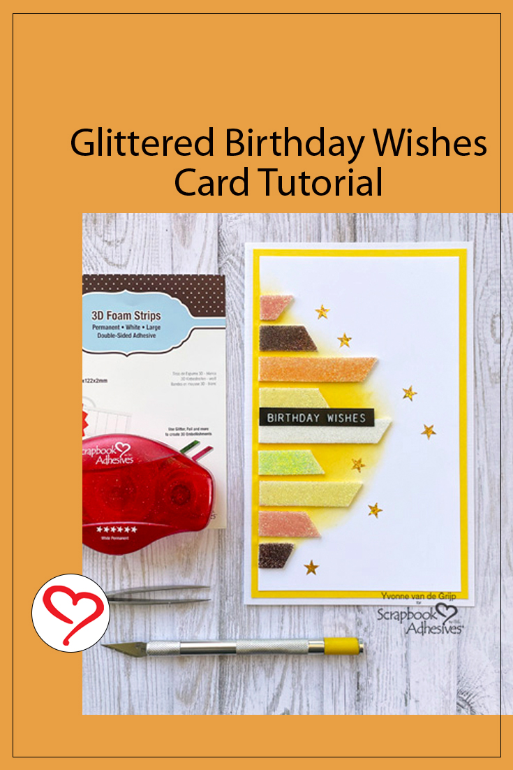 Glittered Birthday Wishes Card by Yvonne van de Grijp for Scrapbook Adhesives by 3L Pinterest
