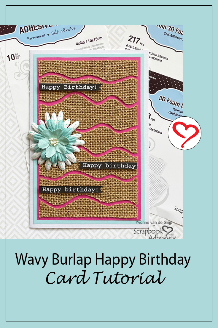 Wavy Burlap Birthday Card by Yvonne van de Grijp for Scrapbook Adhesives by 3L Pinterest