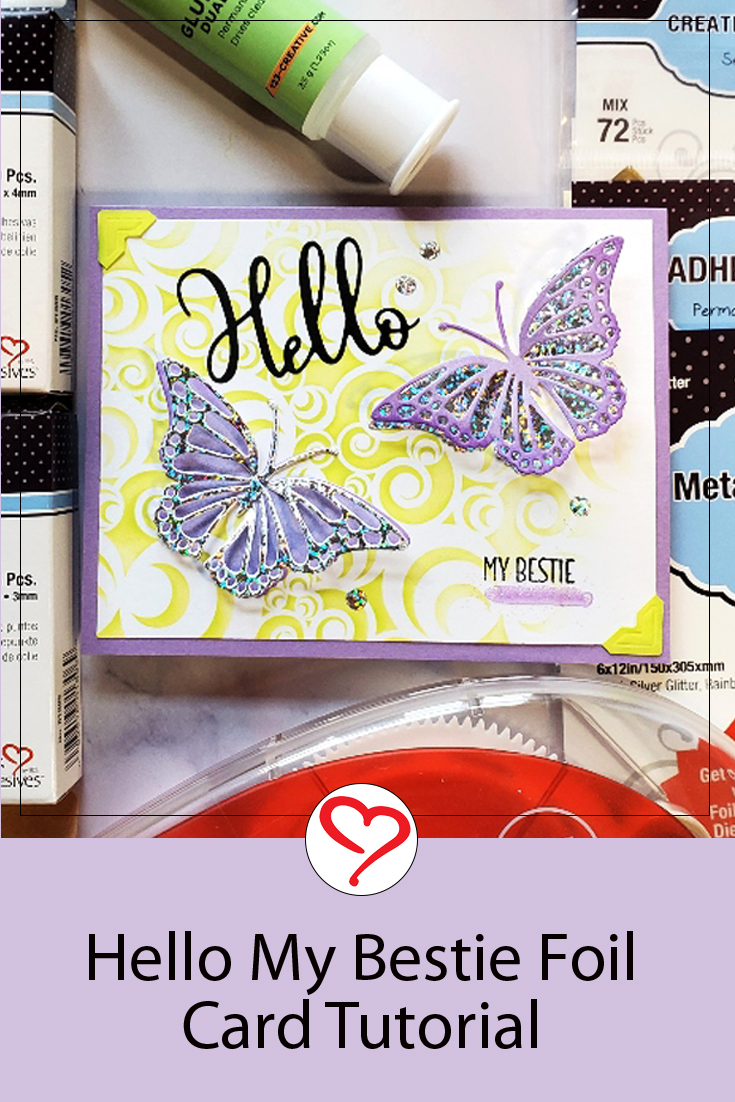 Hello My Bestie Foil Card Tutorial by Jamie Martin for Scrapbook Adhesives by 3L Pinterest