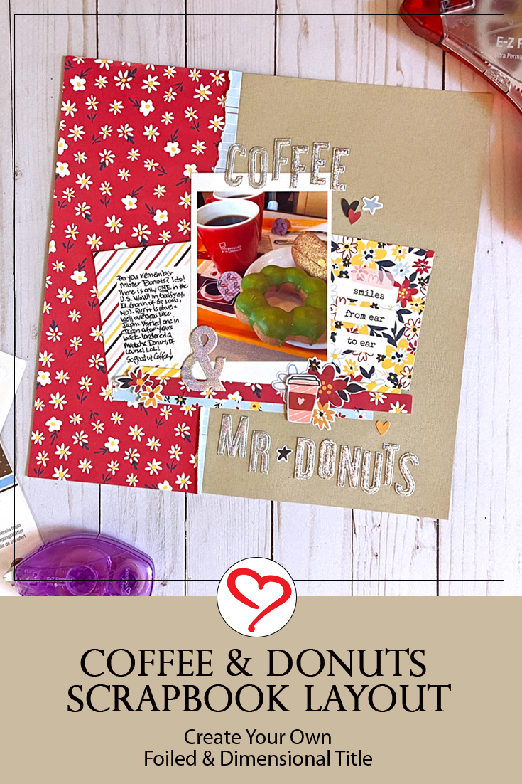 Coffee + Donut Scrapbook Page by Margie Higuchi for Scrapbook Adhesives by 3L Pinterest