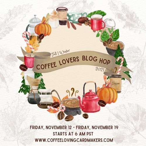 Fall/Winter 2021 Coffee Lovers Blog Hop Image