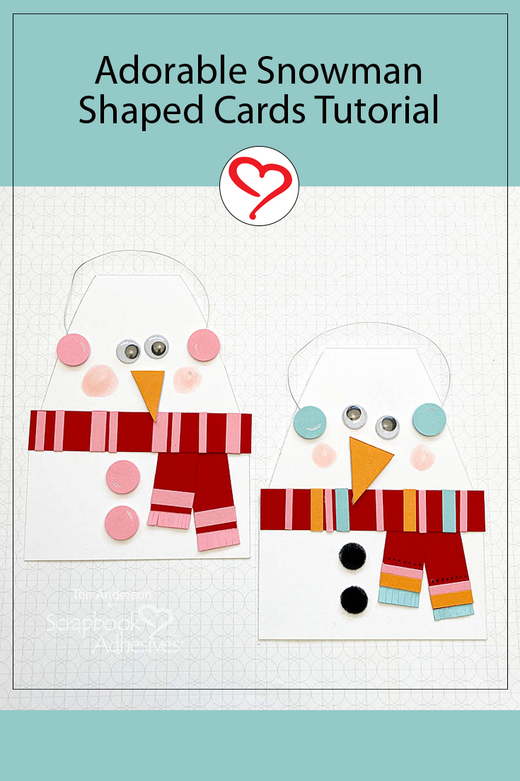 Adorable Snowman Shaped Cards by Teri Anderson for Scrapbook Adhesives by 3L Pinterest