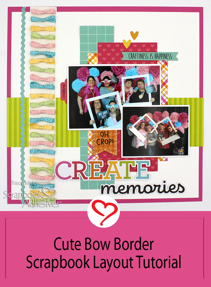 Cute Bow Border Layout by Tracy McLennon for Scrapbook Adhesives by 3L Pinterest