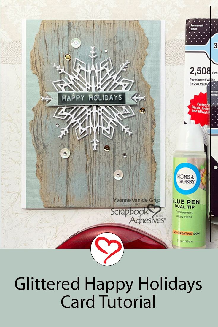 Glittered Happy Holidays Card by Yvonne van de Grijp for Scrapbook Adhesives by 3L Pinterest 