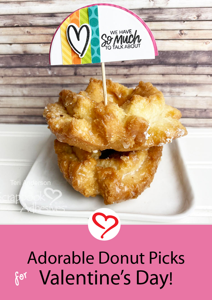 Donut Picks for Valentine's Day by Teri Anderson for Scrapbook Adhesives by 3L Pinterest