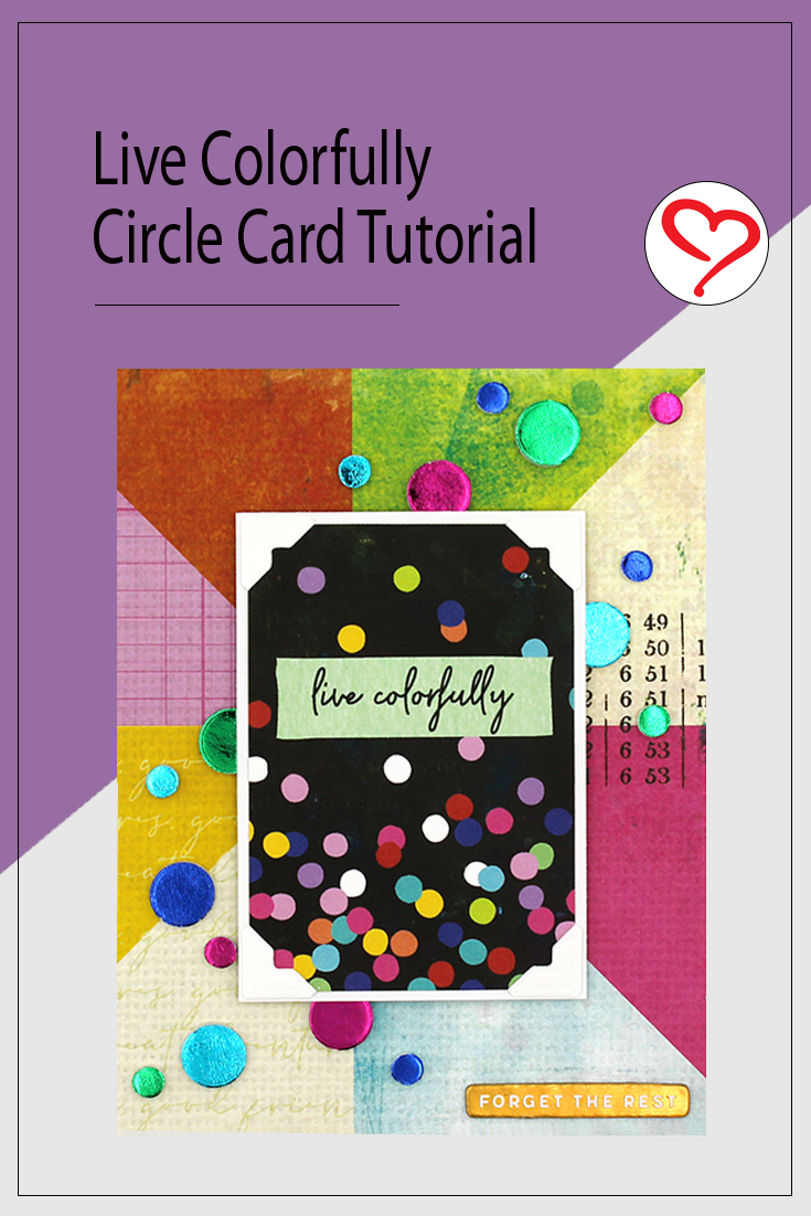 Live Colorfully Circle Card by Tracy McLennon for Scrapbook Adhesives by 3L Pinterest