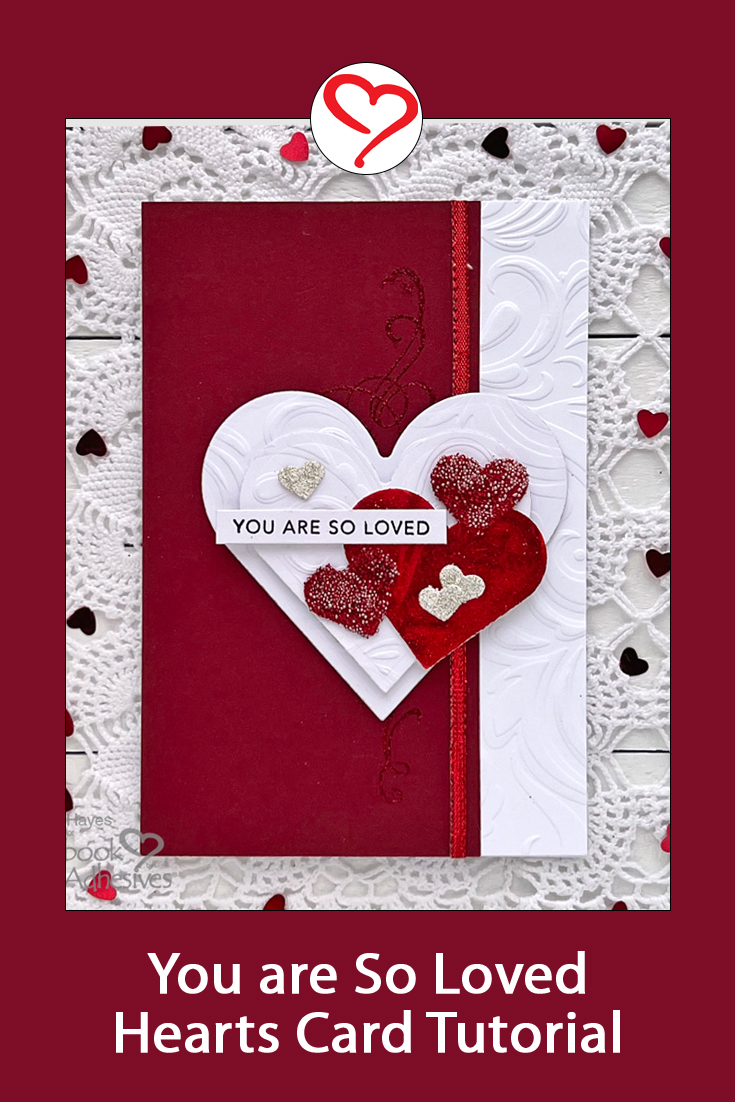 You are So Loved Hearts Card by Judy Hayes for Scrapbook Adhesives by 3L Pinterest