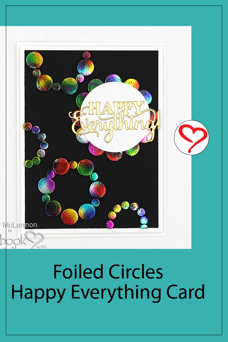 Foiled Circle Happy Everything Card by Tracy McLennon for Scrapbook Adhesives by 3L Pinterest 