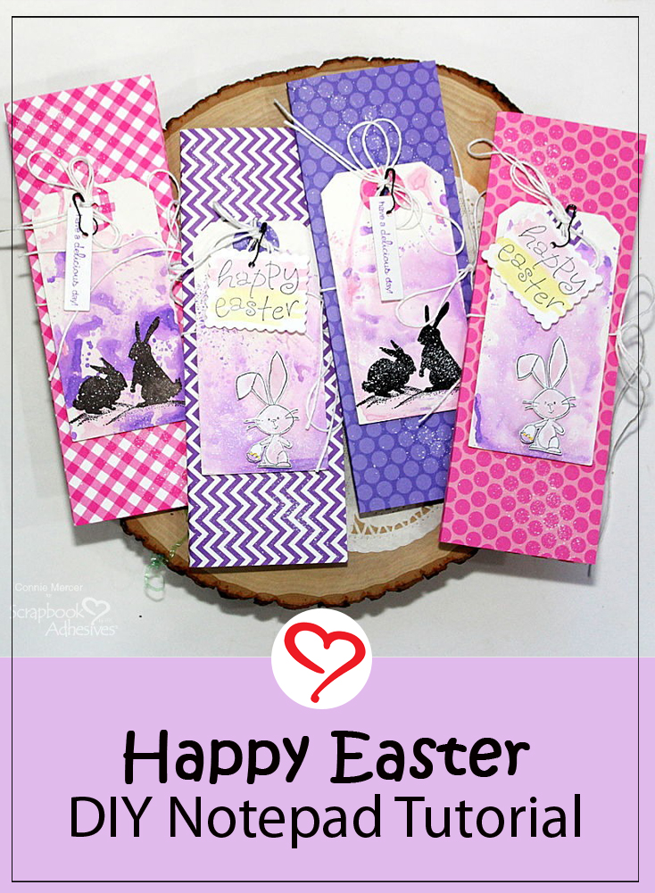 Happy Easter Notepad Tutorial by Connie Mercer for Scrapbook Adhesives by 3L Pinterest