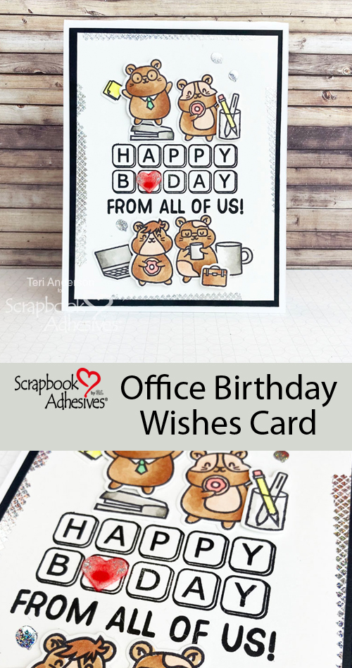 Office Birthday Wishes Card by Teri Anderson for Scrapbook Adhesives by 3L Pinterest