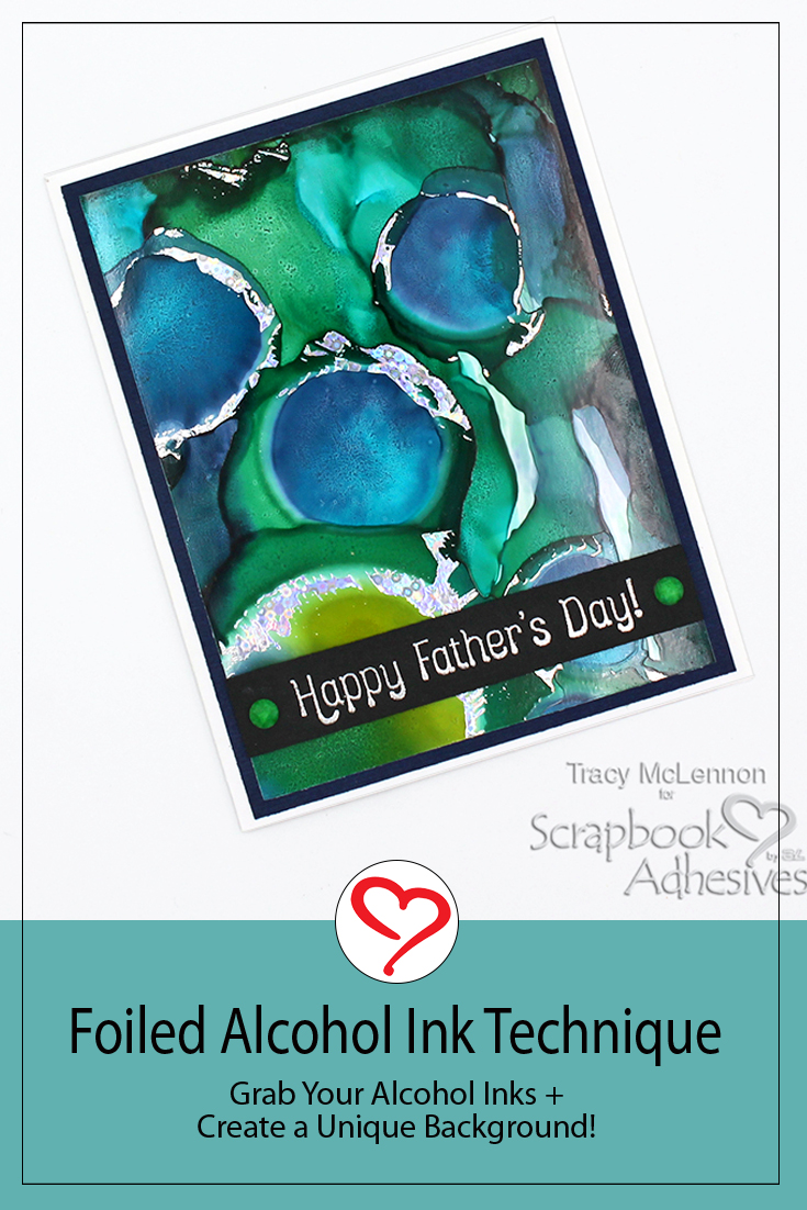 Foiled Alcohol Ink Background by Tracy McLennon for Scrapbook Adhesives by 3L Pinterest