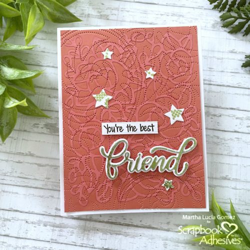 Faux Texture Friendship Card by Martha Lucia Gomez for Scrapbook Adhesives by 3L 
