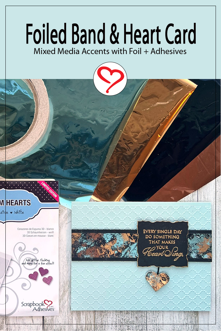 Foiled Band and Heart Card by Judy Hayes for Scrapbook Adhesives by 3L Pinterest