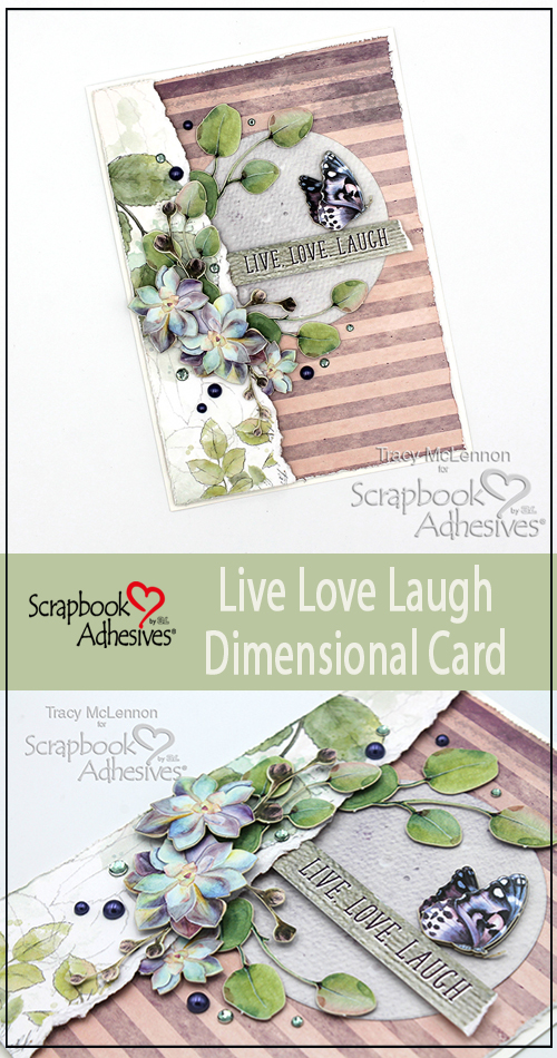 Live Love Laugh Dimensional Card by Tracy McLennon for Scrapbook Adhesives by 3L Pinterest