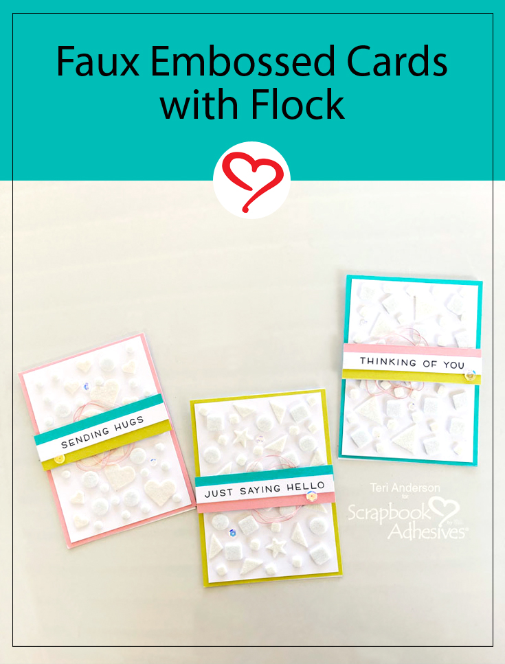 Faux Embossed Cards with Flock by Teri Anderson for Scrapbook Adhesives by 3L Pinterest 