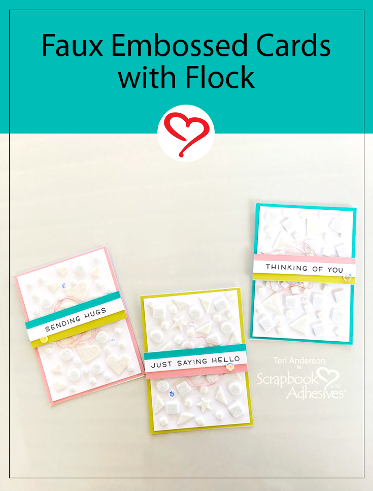 Faux Embossed Cards with Flock by Teri Anderson for Scrapbook Adhesives by 3L Pinterest
