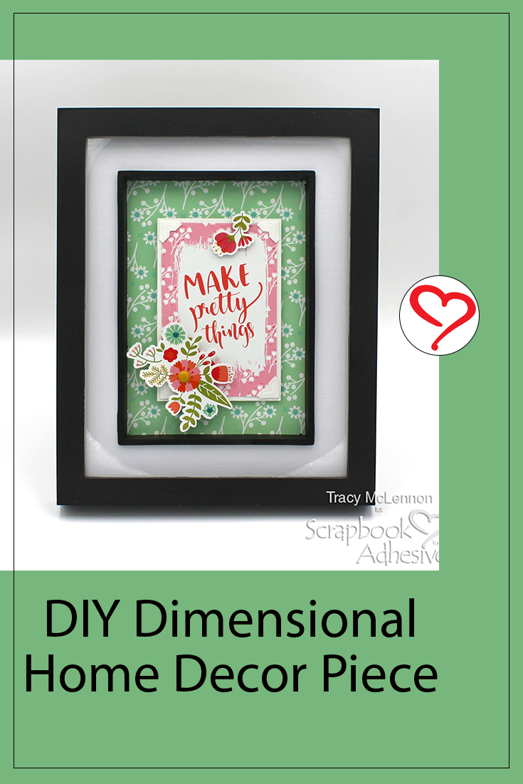 DIY Dimensional Home Decor by Tracy McLennon for Scrapbook Adhesives by 3L Pinterest
