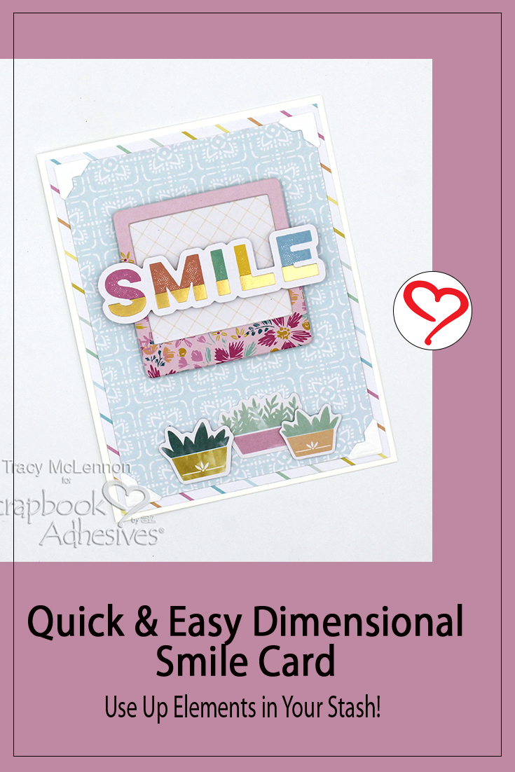 Quick and Easy Dimensional Smile Card by Tracy McLennon for Scrapbook Adhesives by 3L Pinterest