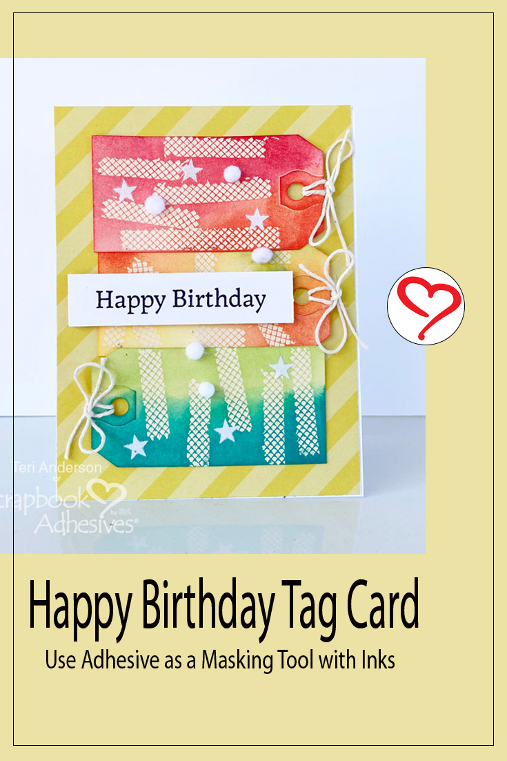 Happy Birthday Tag Card Tutorial by Teri Anderson for Scrapbook Adhesives by 3L Pinterest 