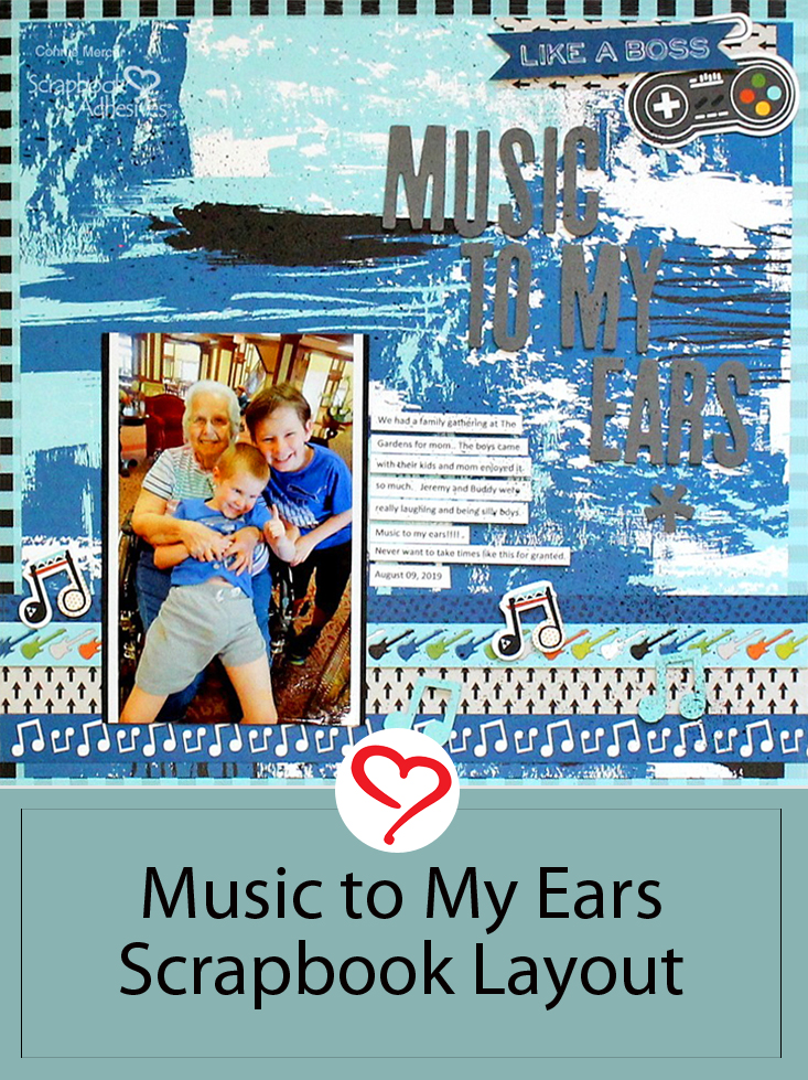 Music To My Ears Scrapbook Page by Connie Mercer for Scrapbook Adhesives  by 3L Pinterest