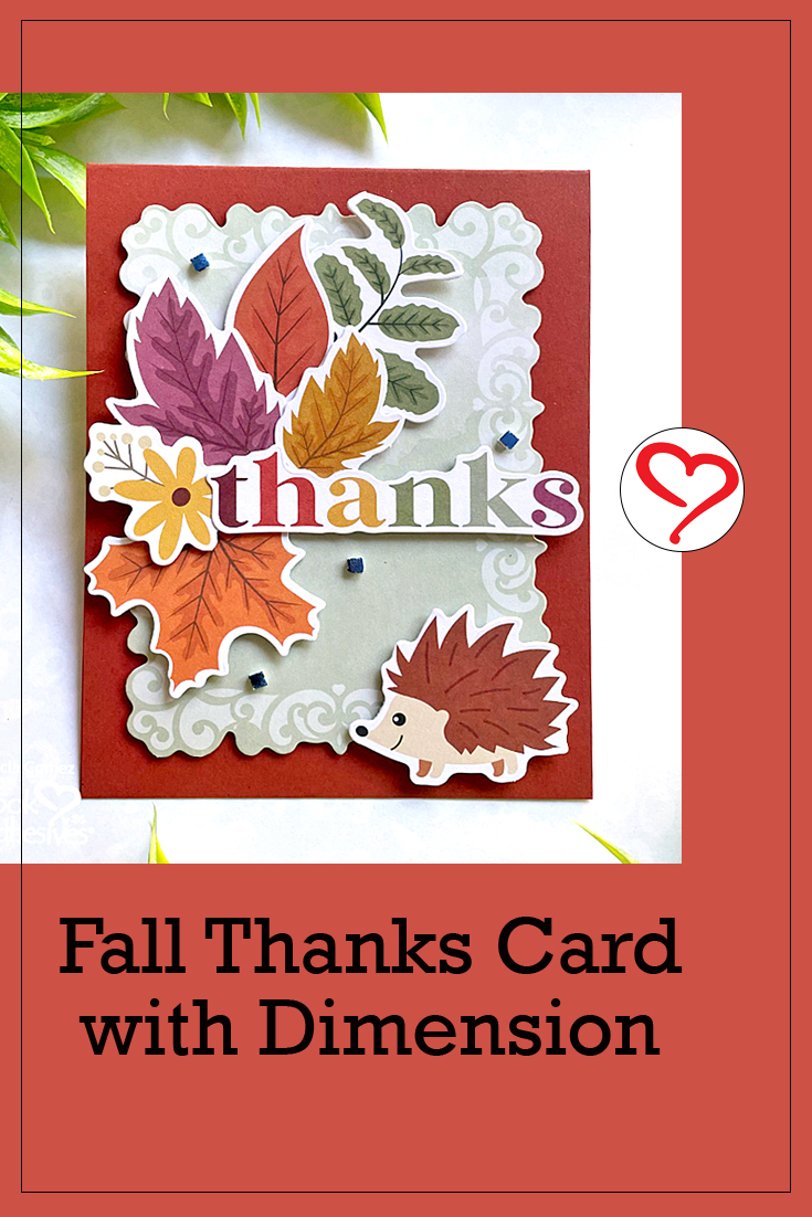 Fall Thanks Card with Dimension by Martha Lucia Gomez for Scrapbook Adhesives by 3L Pinterest