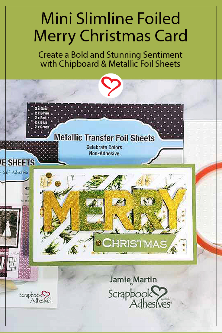Slimline Foil Merry Christmas Card by Jamie Martin for Scrapbook Adhesives by 3L Pinterest