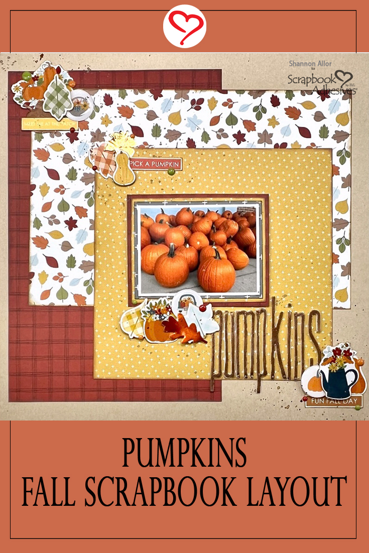 Pumpkins in Fall Layout by Shannon Allor for Scrapbook Adhesives by 3L Pinterest
