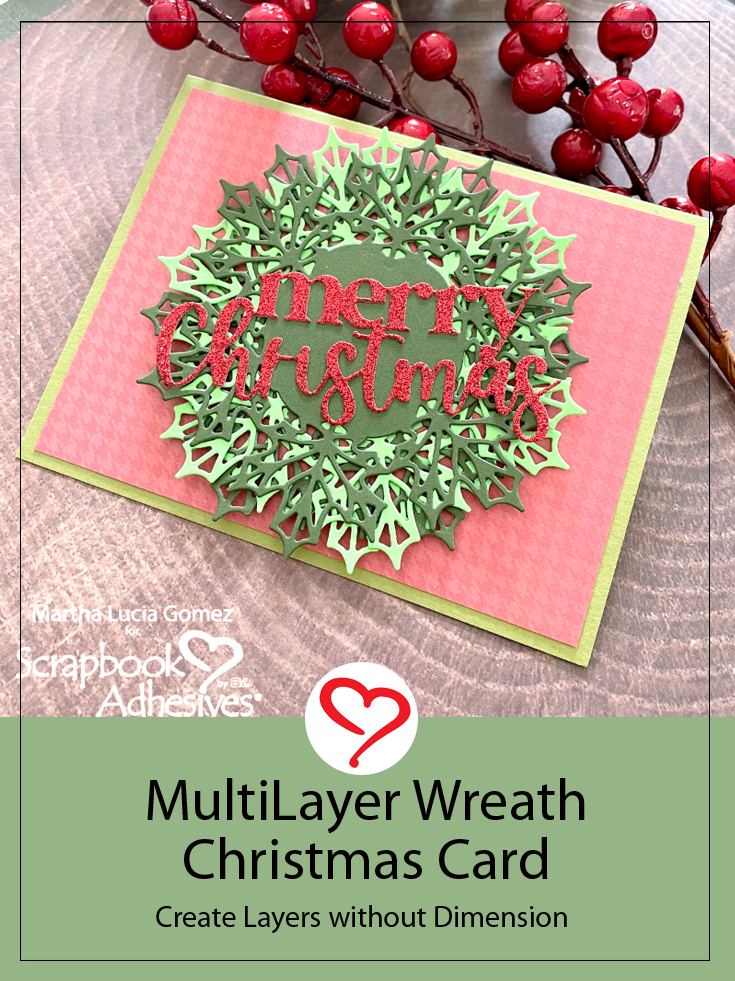 MultiLayer Wreath Christmas Card by Martha Lucia Gomez for Scrapbook Adhesives by 3L Pinterest