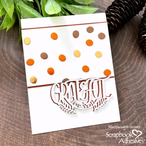 Foiled Dots Grateful Card Tutorial by Martha Lucia Gomez for Scrapbook Adhesives by 3L