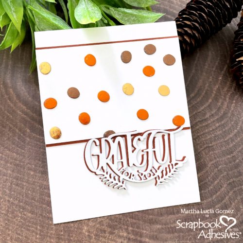 Foiled Dots Grateful Card Tutorial by Martha Lucia Gomez for Scrapbook Adhesives by 3L 