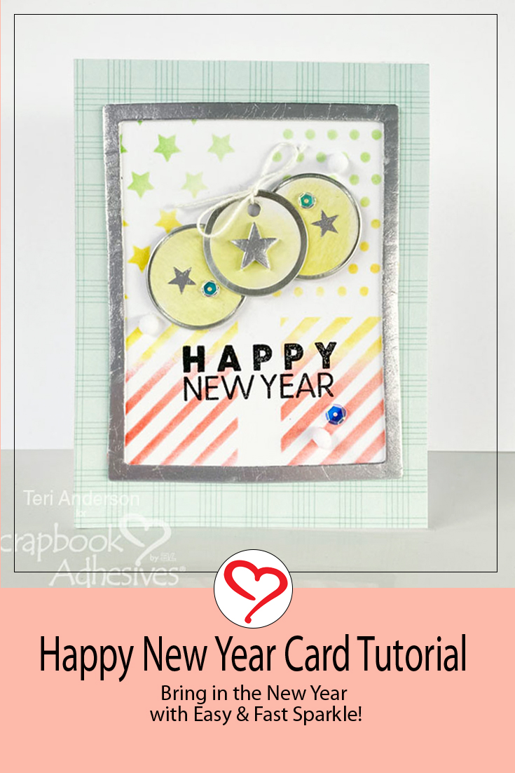 Happy New Year Frame Card by Teri Anderson for Scrapbook Adhesives by 3L Pinterest