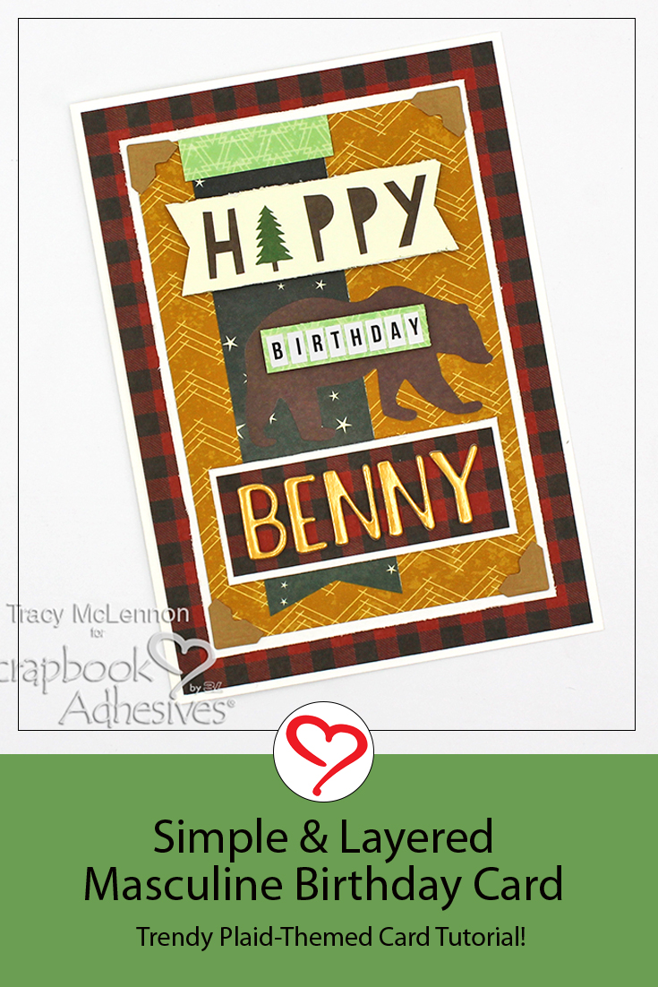 Layered Masculine Birthday Card by Tracy McLennon for Scrapbook Adhesives by 3L Pinterest 