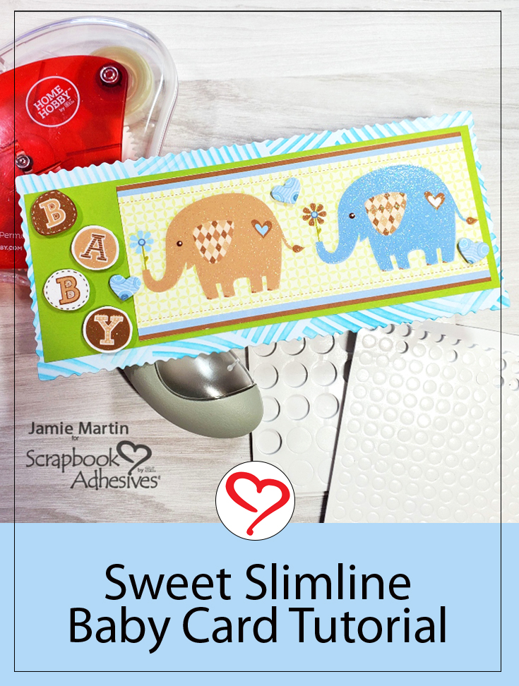 Sweet Slimline Baby Card by Jamie Martin for Scrapbook Adhesives by 3L Pinterest