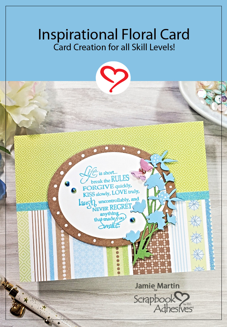 Inspirational Floral Card by Jamie Martin for Scrapbook Adhesives by 3L Pinterest