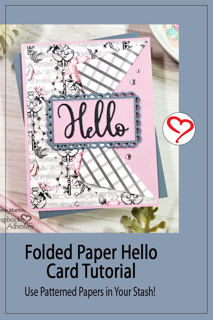 Folded Paper Hello Card by Jamie Martin for Scrapbook Adhesives by 3L Pinterest 