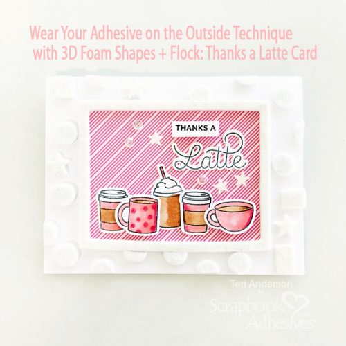 Thanks A Latte Card by Teri Anderson for Scrapbook Adhesives by 3L 