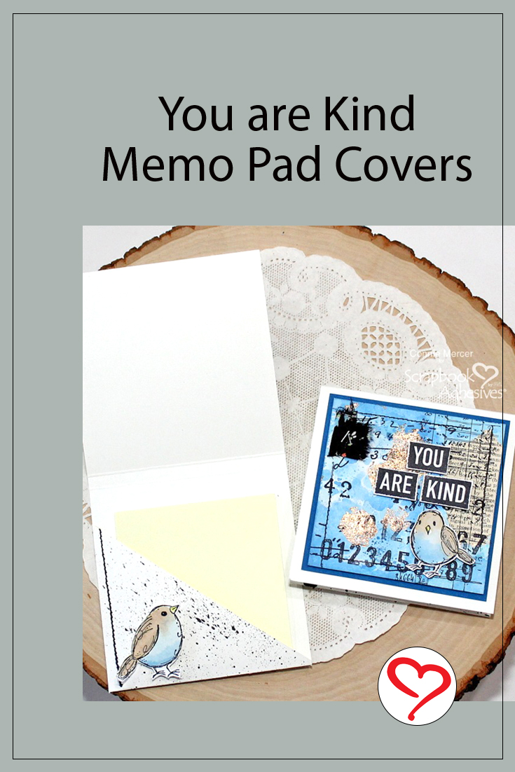 You Are Kind Memo Pad by Connie Mercer for Scrapbook Adhesives by 3L Pinterest